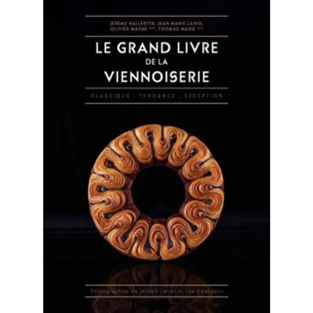 Le Grand Livre de la Viennoiserie | La Boutique des chefs