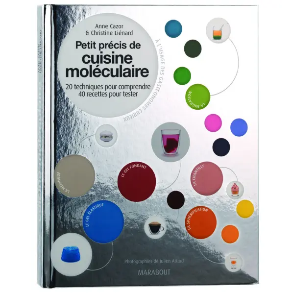 Livre Petit précis de cuisine moléculaire de A. Cazor et C. Liénar